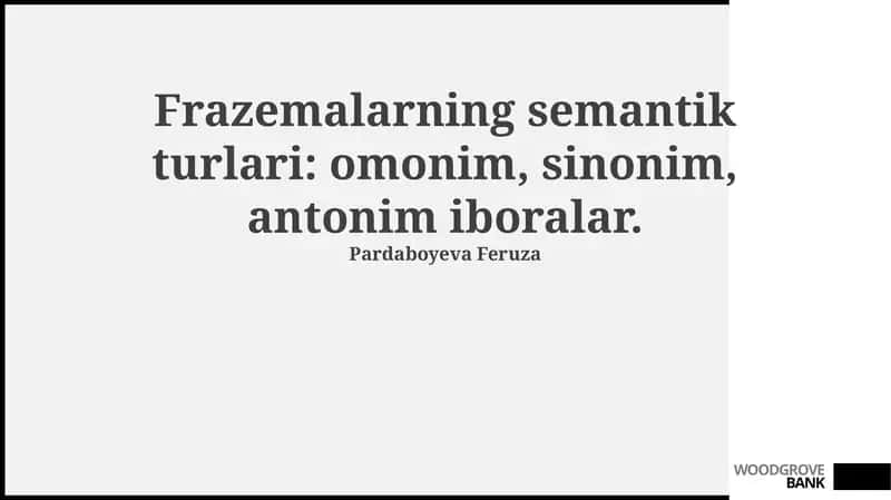 Frazemalarning semantik turlari 1