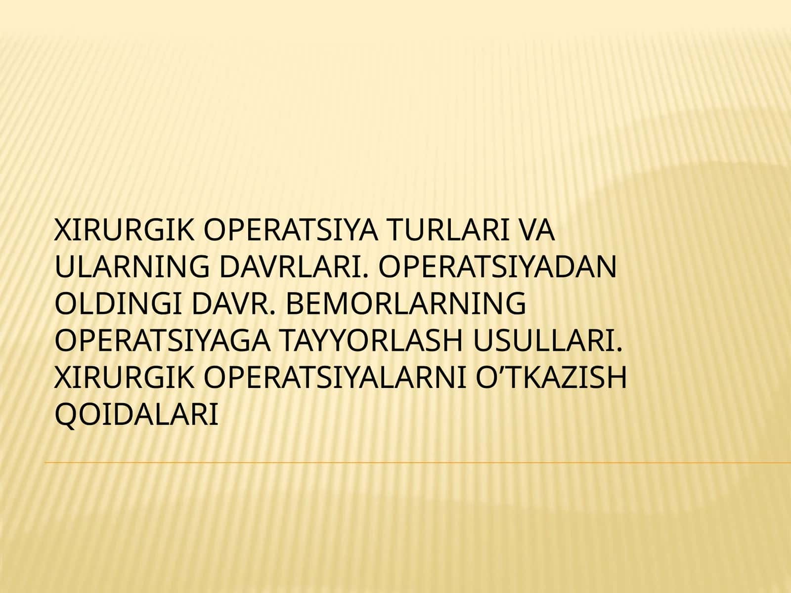 Xirurgik operatsiyalar va ularning davrlari 1