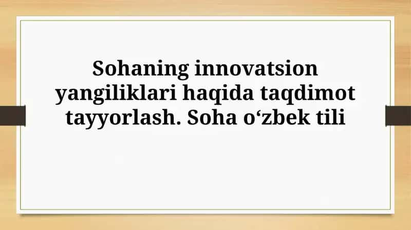 Sohaning innovatsion yangiliklari 1