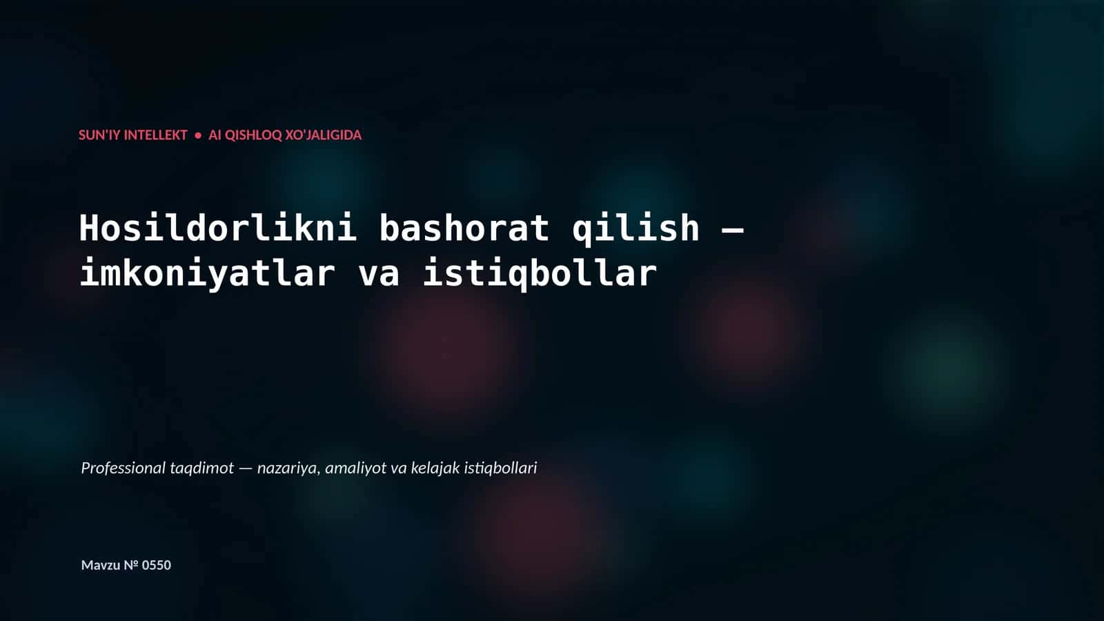 SUN'IY INTELLEKT • AI QISHLOQ XO'JALIGIDA 1