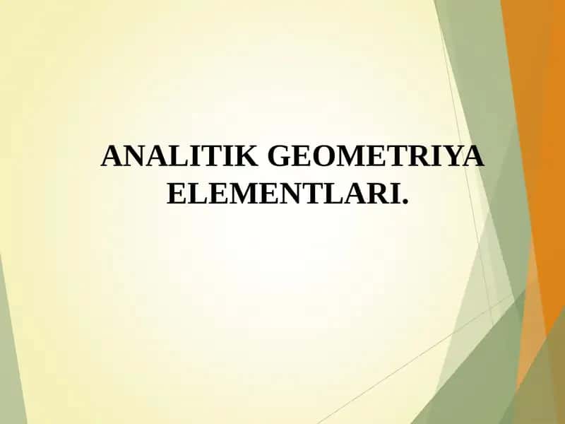 ANALITIK GEOMETRIYA ELEMENTLARI 1