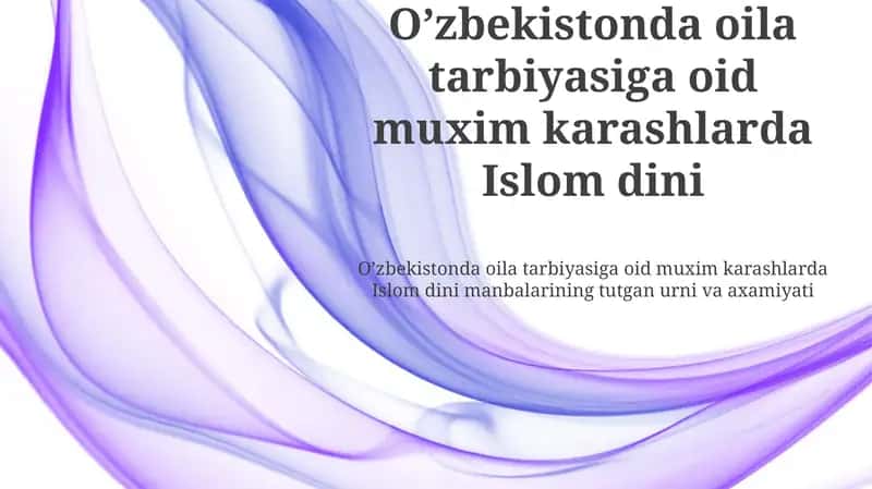 Islomning oilaviy tarbiyadagi o'rni: Kirish 1