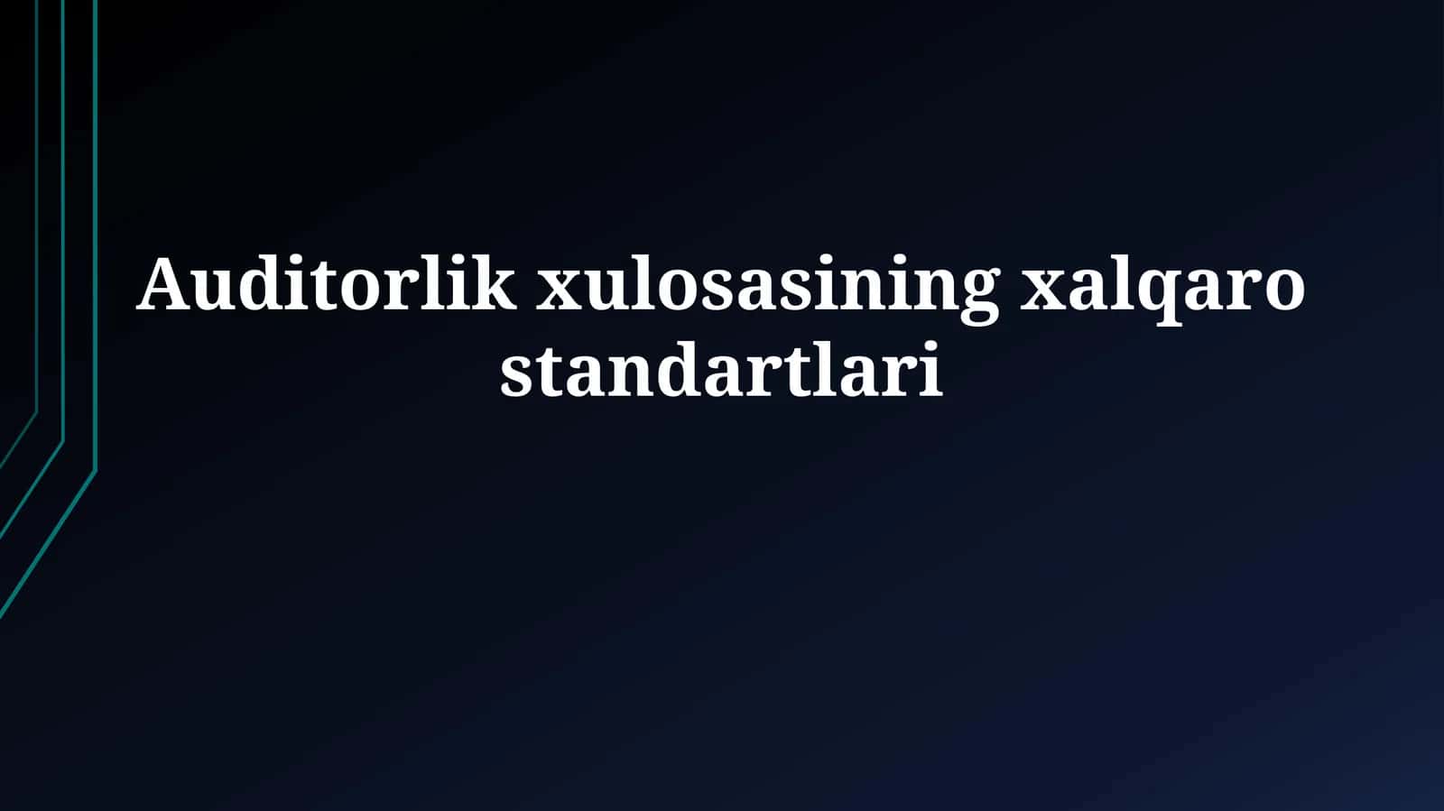 Auditorlik xulosasining xalqarostandartlari 1
