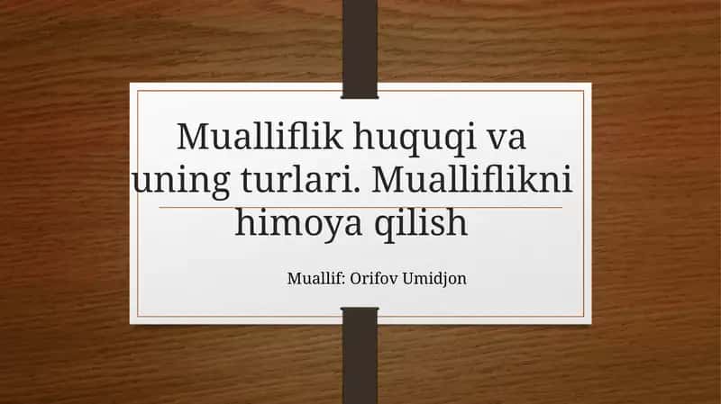 Mualliflik huquqi va uning turlari 1