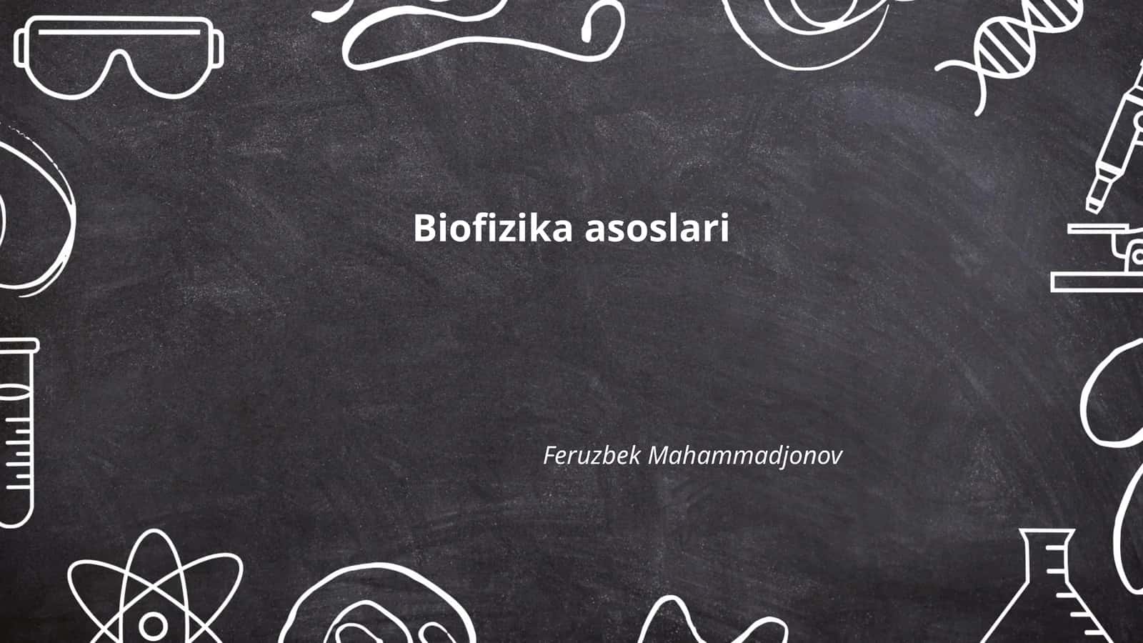 Biofizika asoslari 1