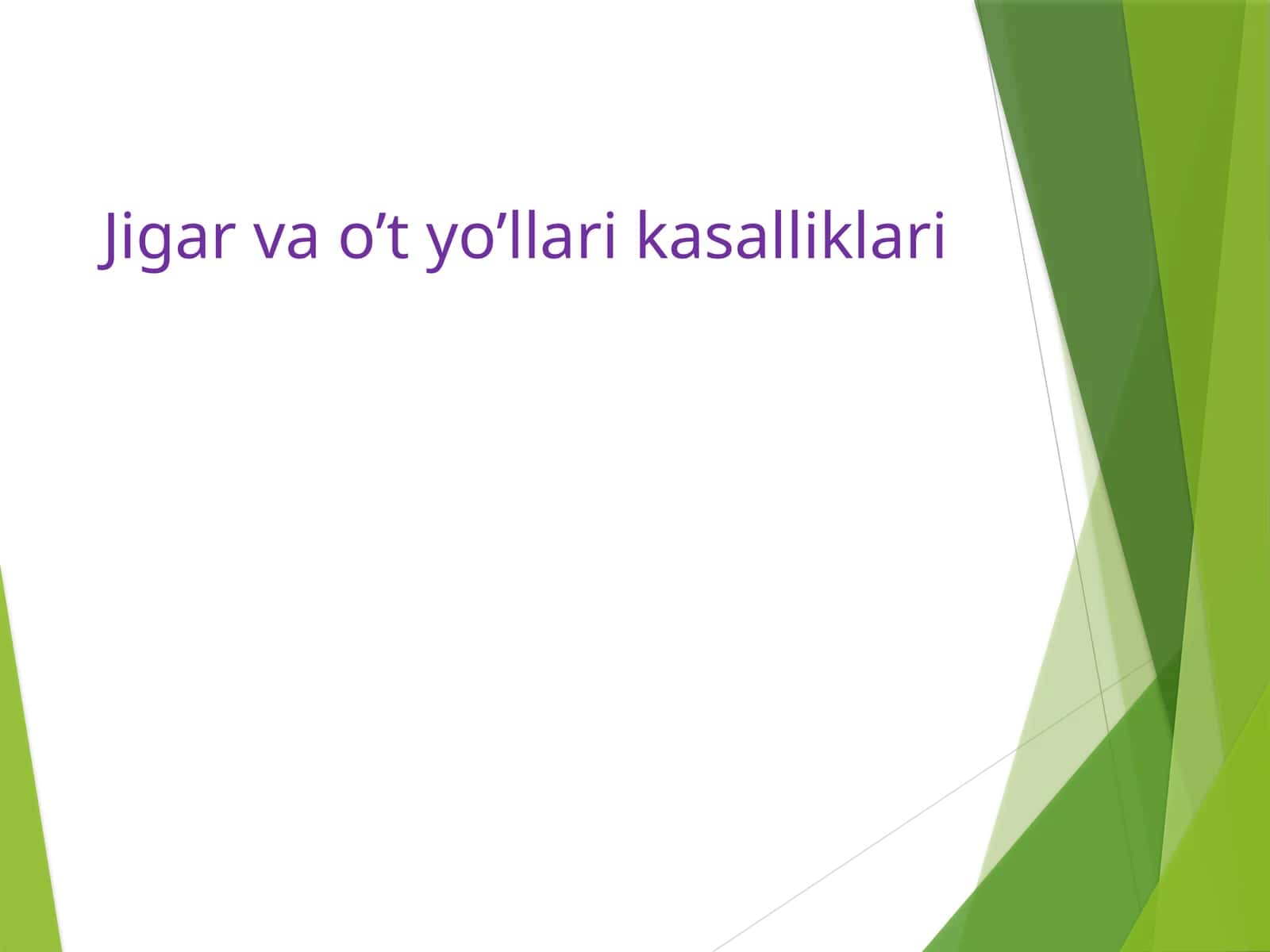 Jigar va o’t yo’llari kasalliklari 1