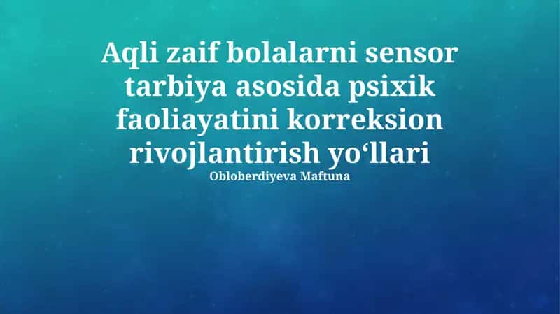 Sensorli ta'lim va psixik faoliyat rivojlanishi 1