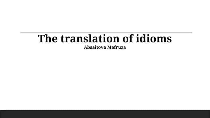 The translation of idioms 1