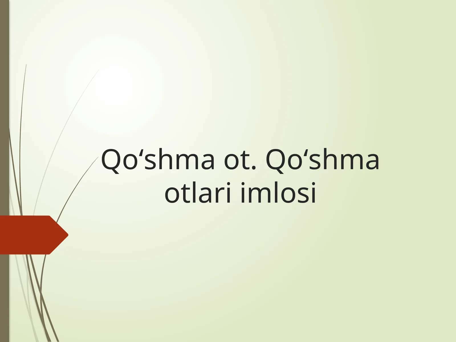 Qoʻshma ot. Qoʻshma otlari imlosi. 6-sinf ona tili fanidan dars ishlanma 1
