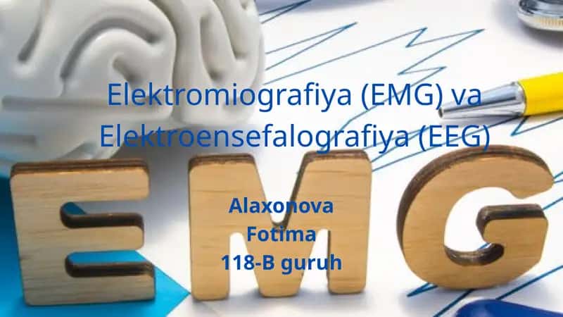 Elektromiografiya (EMG) va Elektroensefalografiya (EEG) 1