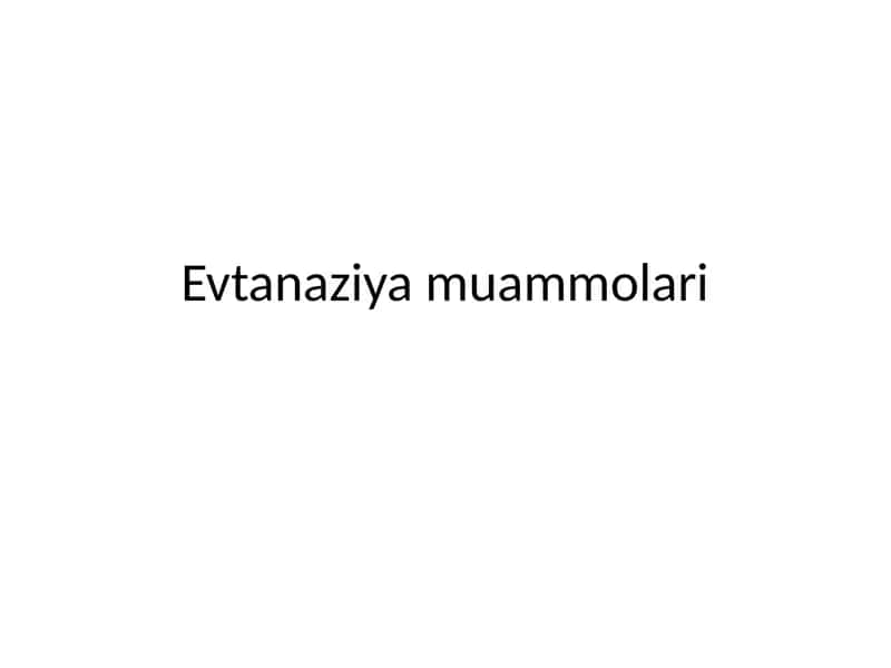 Evtanaziya muammolari 1