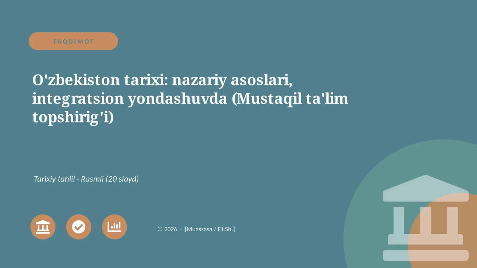 O'zbekiston tarixi: nazariy asoslari, integratsion yondashuvda (Mustaqil ta'lim topshirig'i) 1
