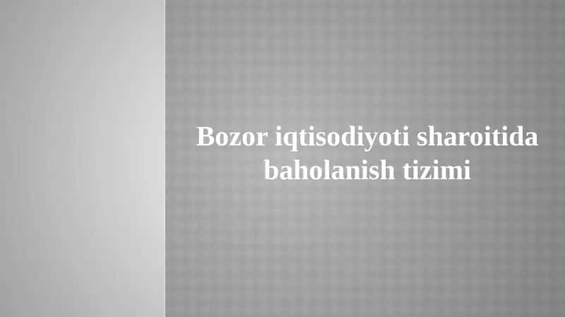 Bozor iqtisodiyoti sharoitida baholanish tizimi 1