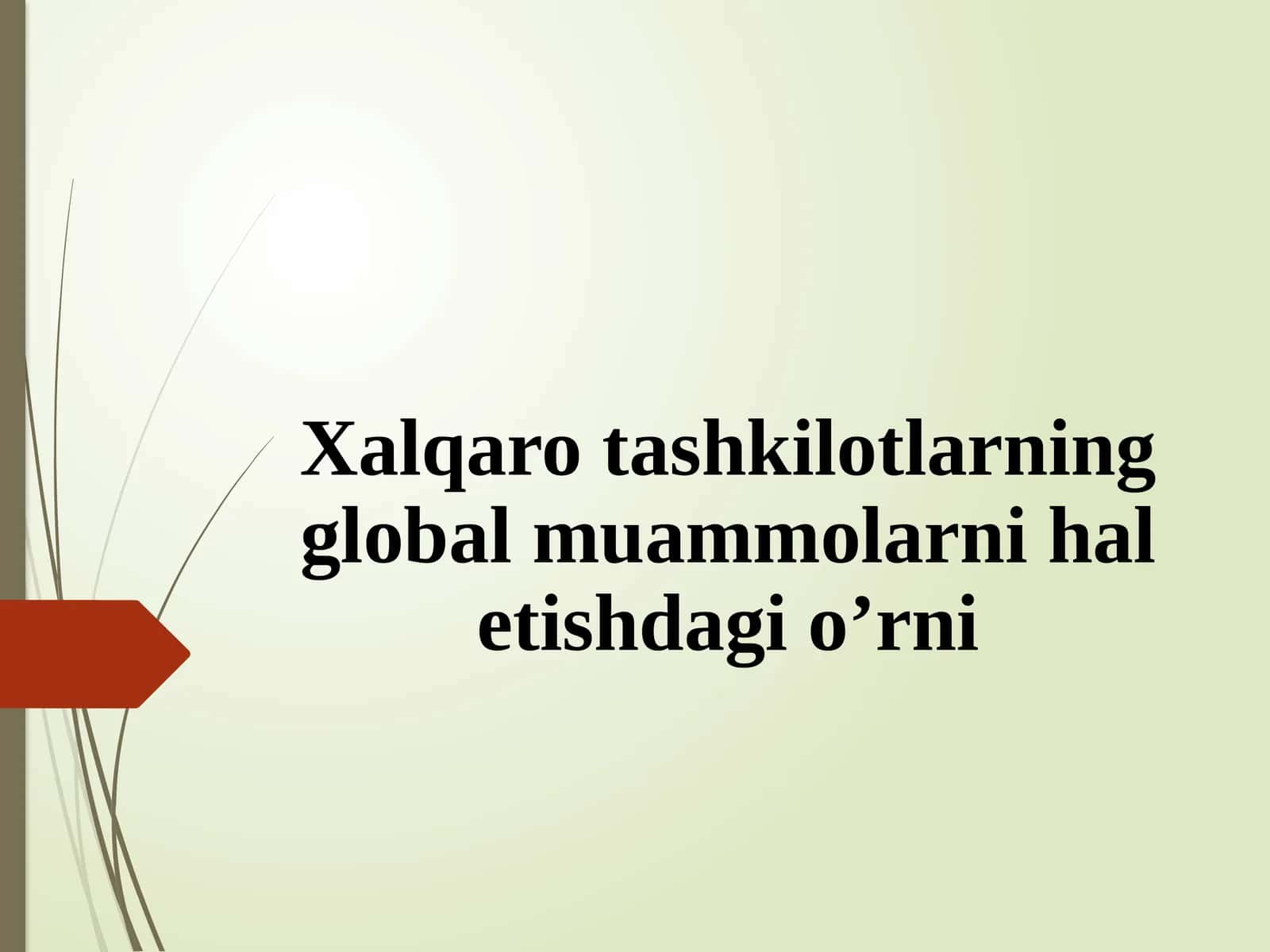 Xalqaro tashkilotlarning global muammolarni hal etishdagi o’rni 1