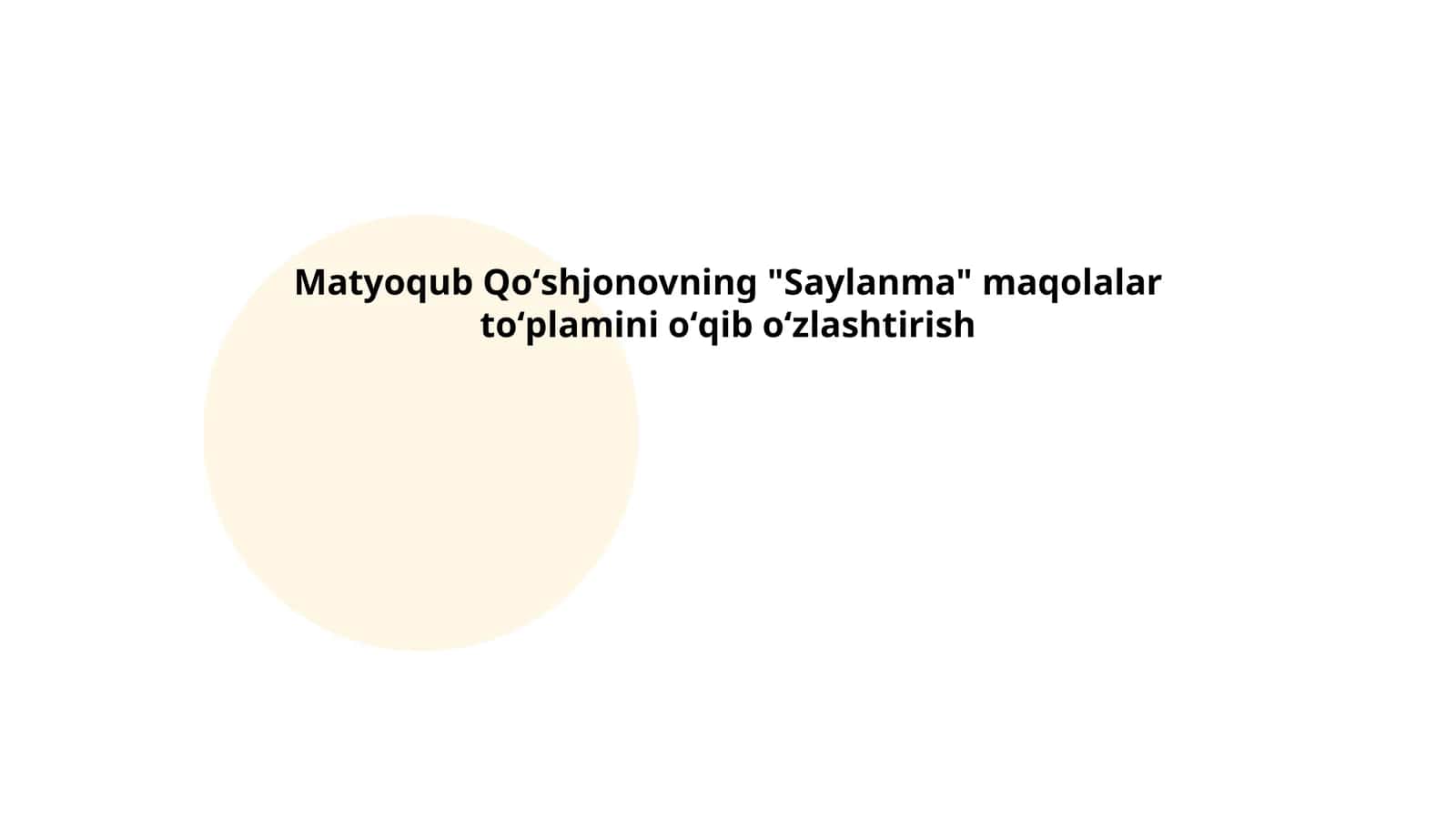 "Saylanma" maqolalar toʻplamini oʻqib oʻzlashtirish 1