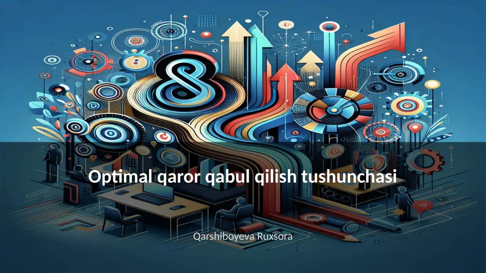 Optimal qaror qabul qilish tushunchasi 1