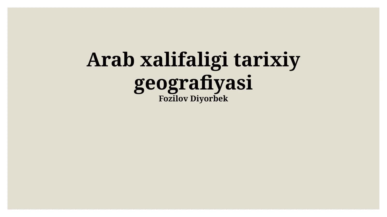 Arab xalifaligi tarixiy geografiyasi 1