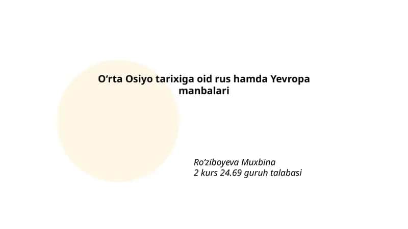 Oʻrta Osiyo tarixiga oid rus hamda Yevropa manbalari 1