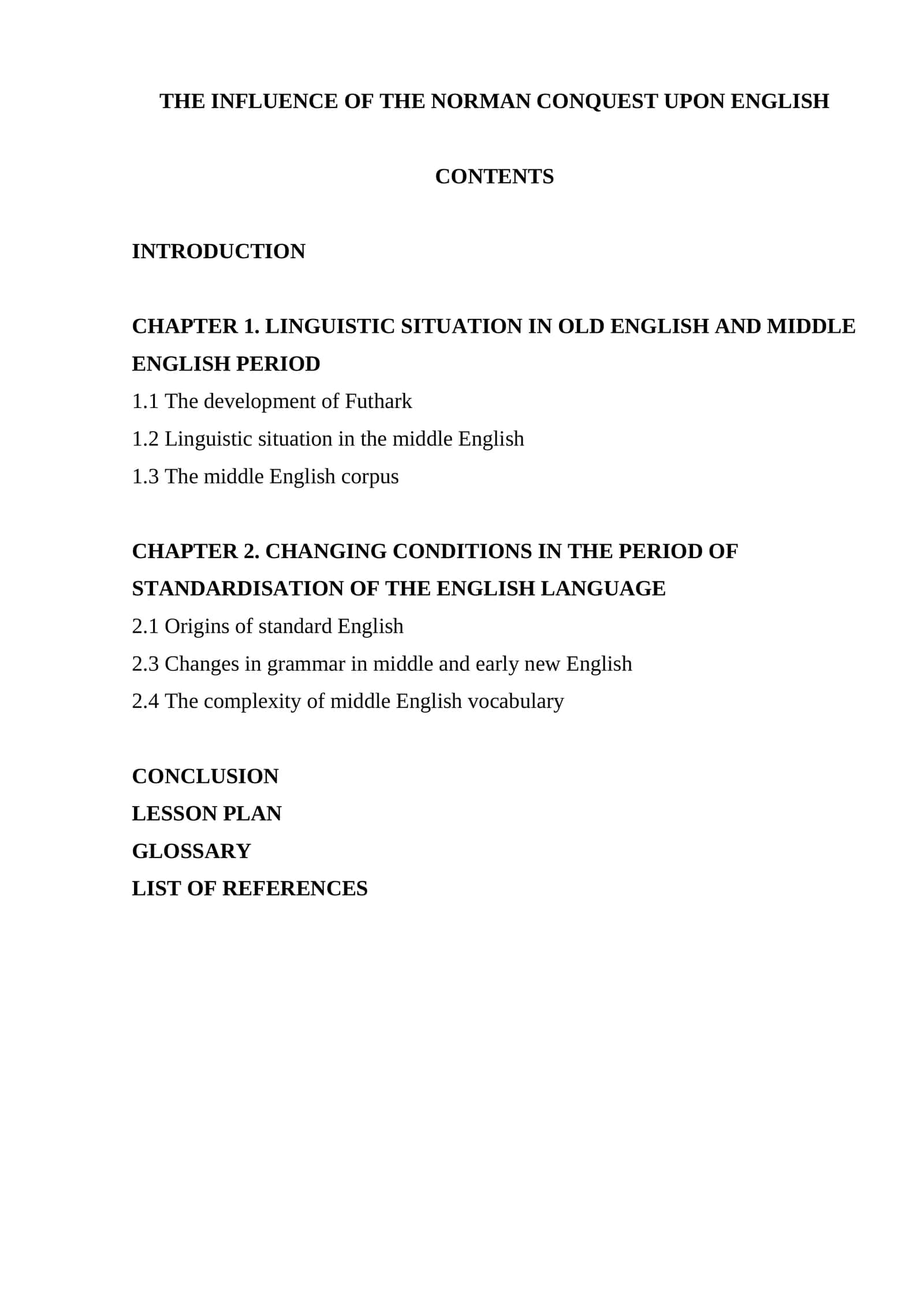 THE INFLUENCE OF THE NORMAN CONQUEST UPON ENGLISH 1