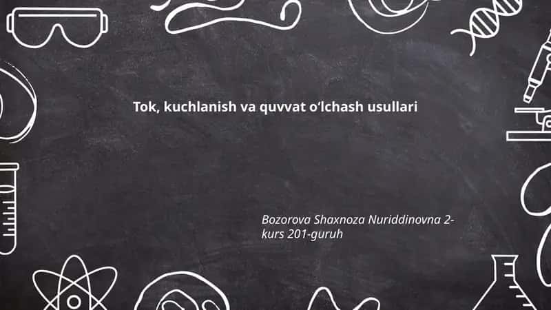 Tok, kuchlanish va quvvat oʻlchash usullari 1