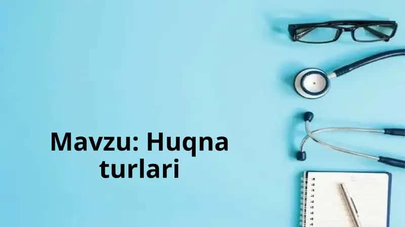 Huqna turlari 1