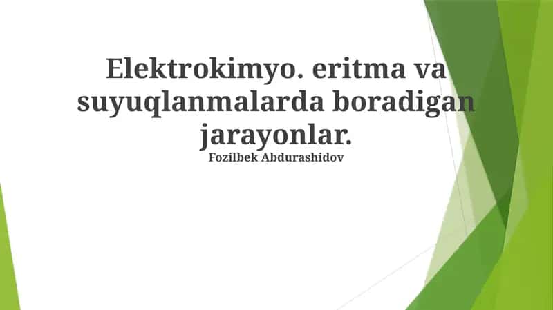 Elektrokimyo. eritma va suyuqlanmalarda boradigan jarayonlar 1