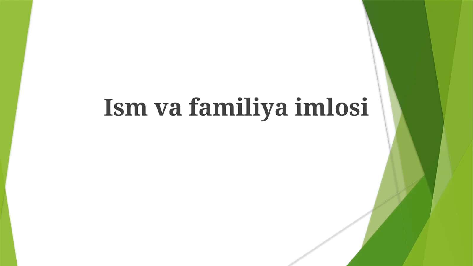 Ism va Familiya Imlosi 1