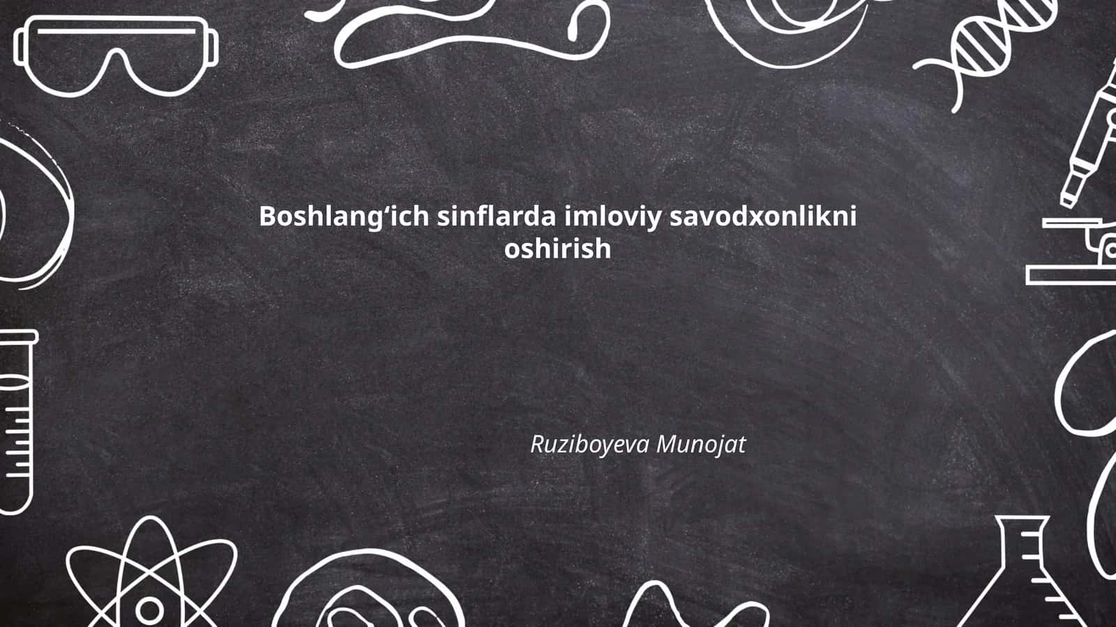 Boshlangʻich sinflarda imloviy savodxonlikni oshirish 1