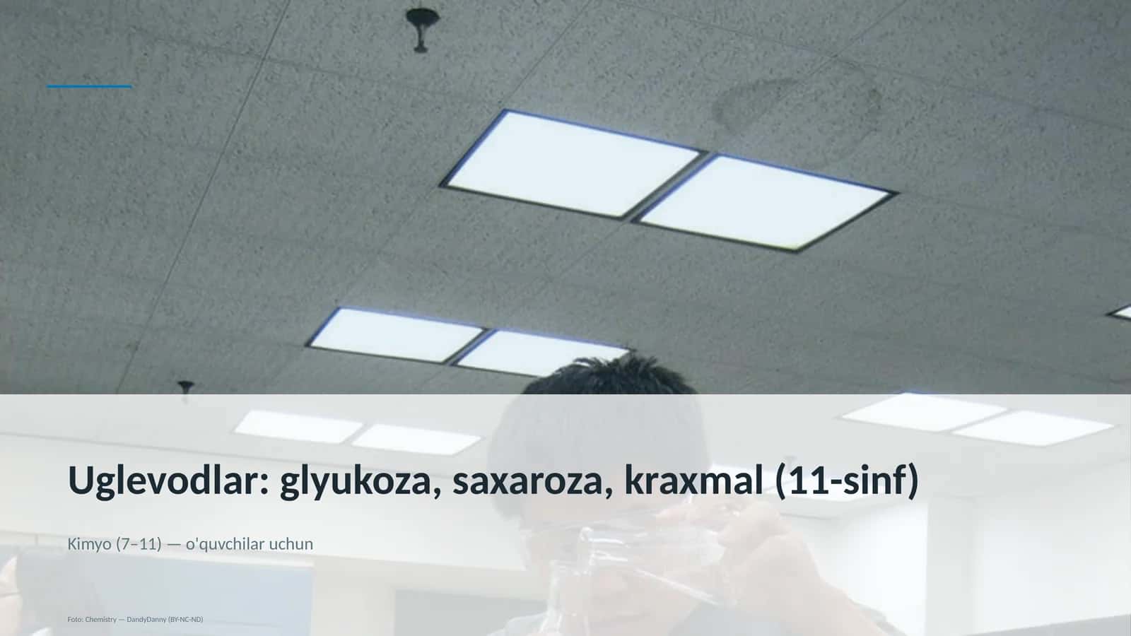 Uglevodlar: glyukoza, saxaroza, kraxmal (11-sinf) Kimyo 1