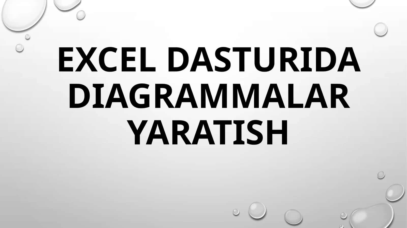 Excel dasturida diagrammalar yaratish 1