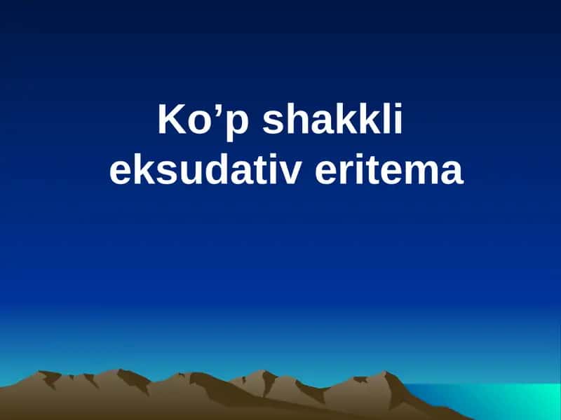 Ko’p shakklieksudativ eritema 1