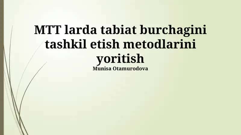 MTT larda tabiat burchagini tashkil etish metodlarini yoritish 1