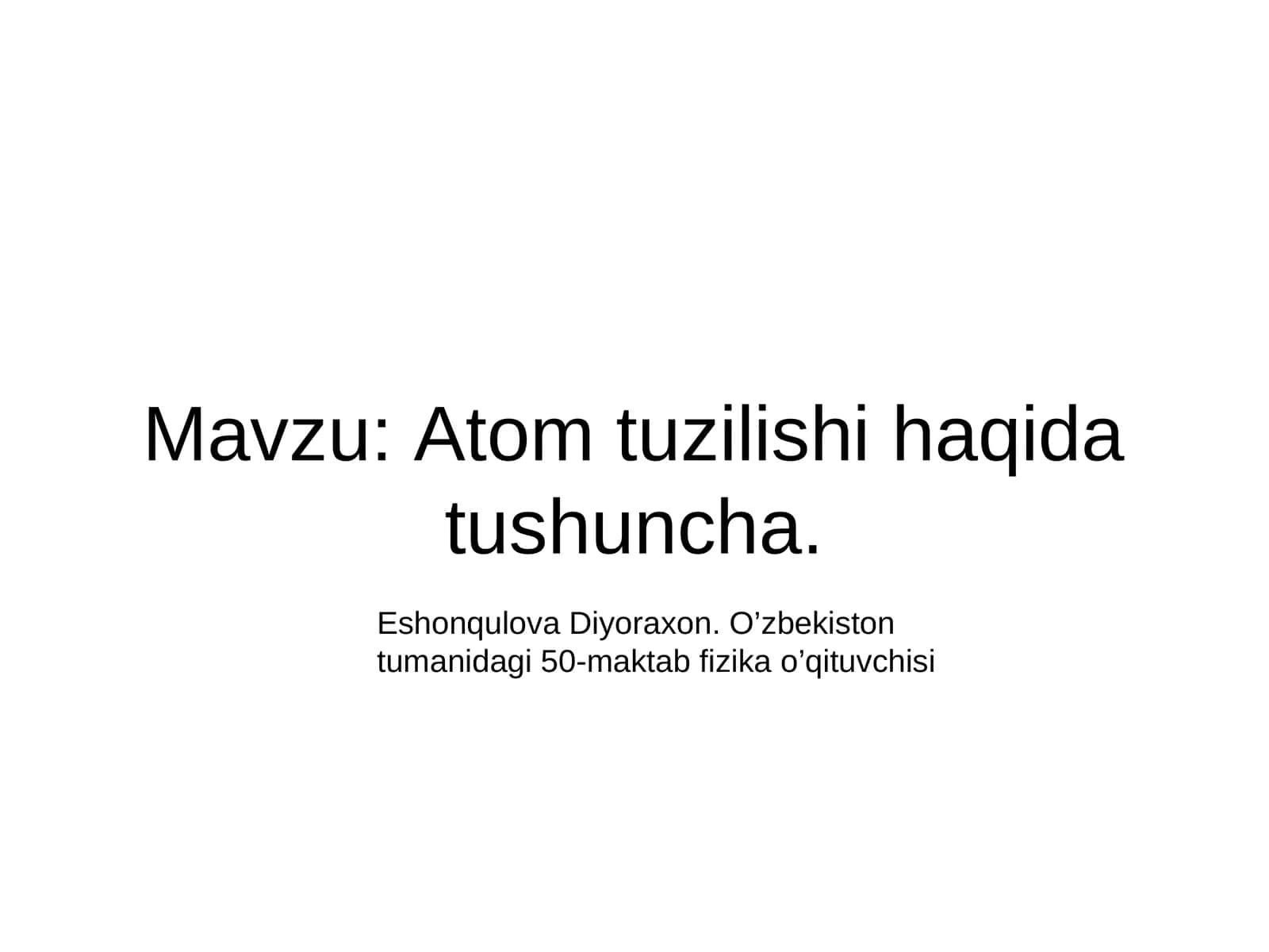 Atom tuzilishi haqida tushuncha 1