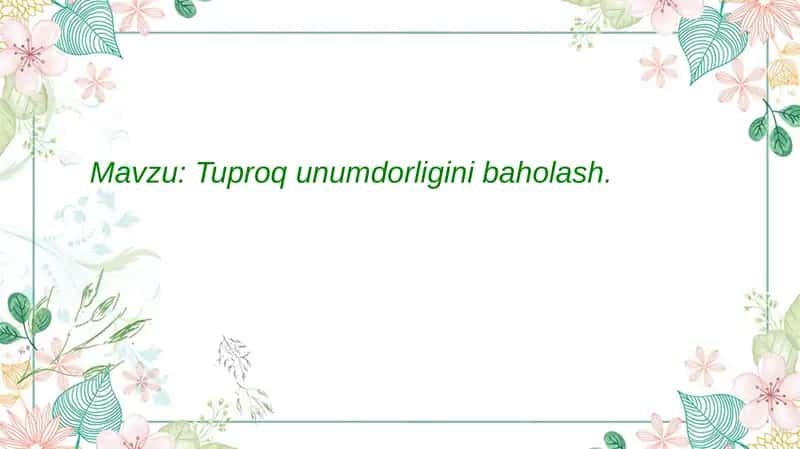 Tuproq unumdorligini baholash 1