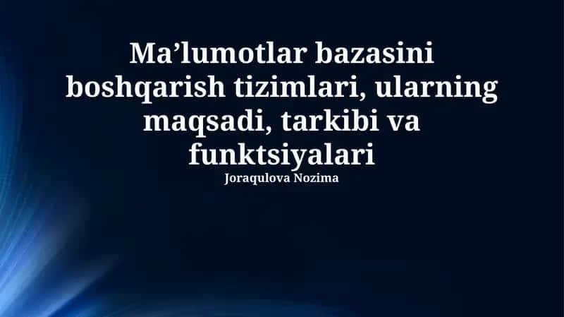 Ma'lumotlar bazasini boshqarish tizimlari: Maqsadi 1