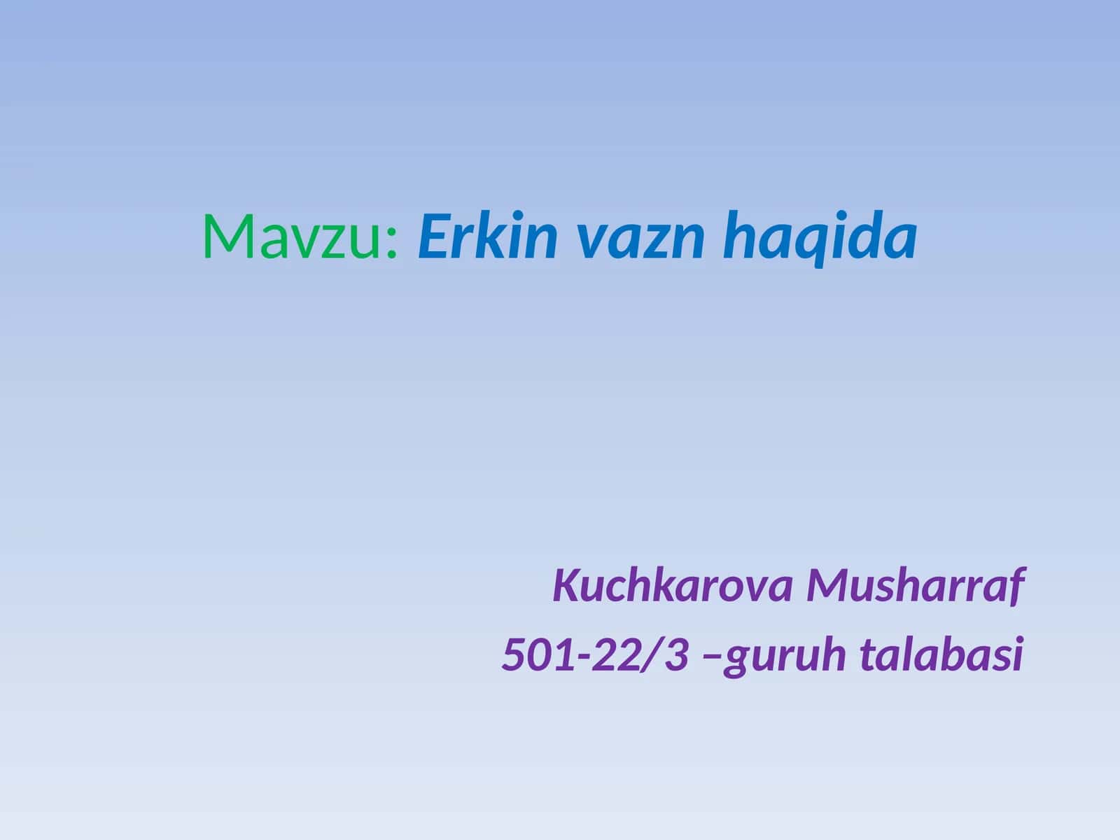 Erkin vazn haqida 1