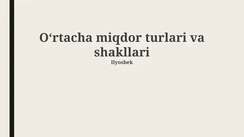 Oʻrtacha miqdor turlari va shakllari 1