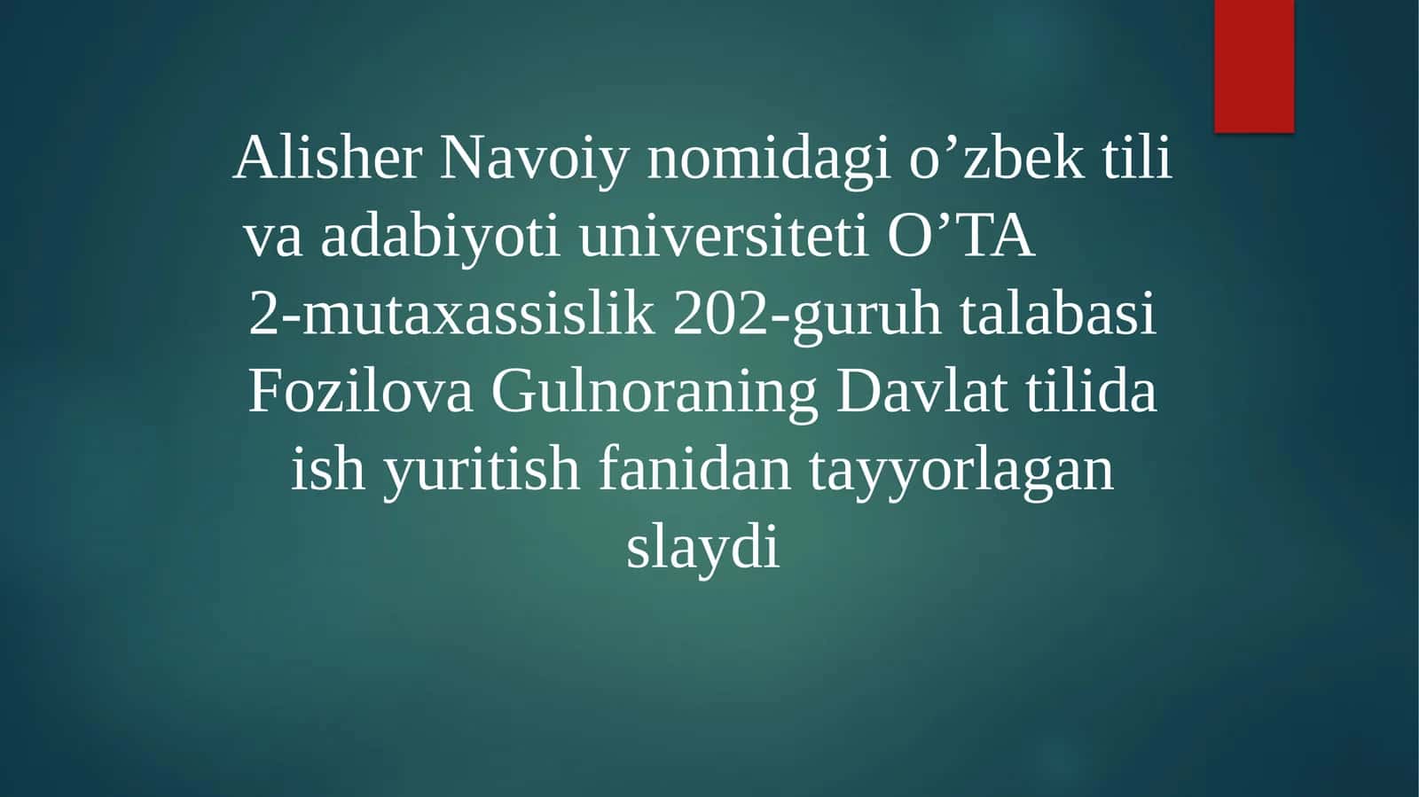Fozilova Gulnora Davlat tilida ishyuritish fanidan tayyorlagan slayd 1