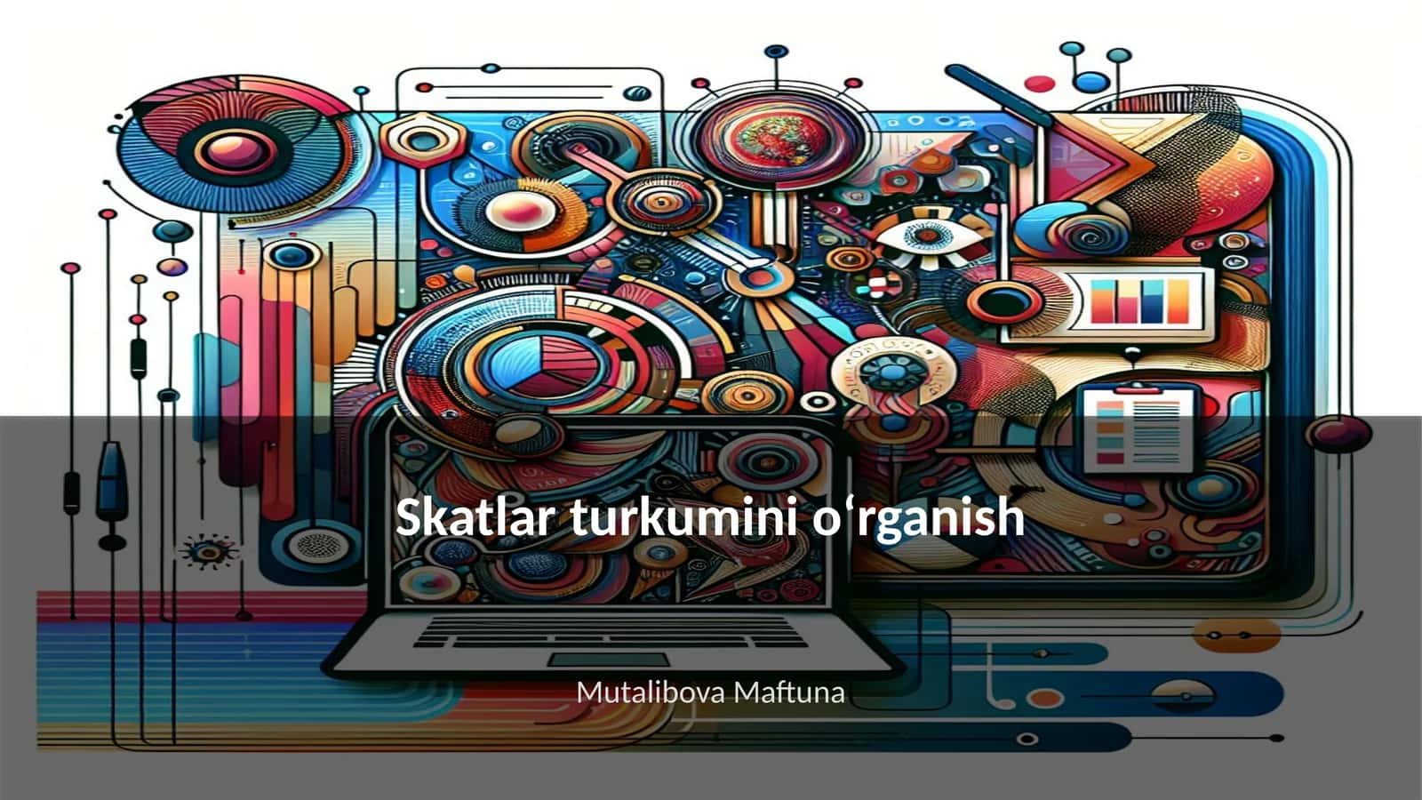 Skatlar turkumini oʻrganish 1