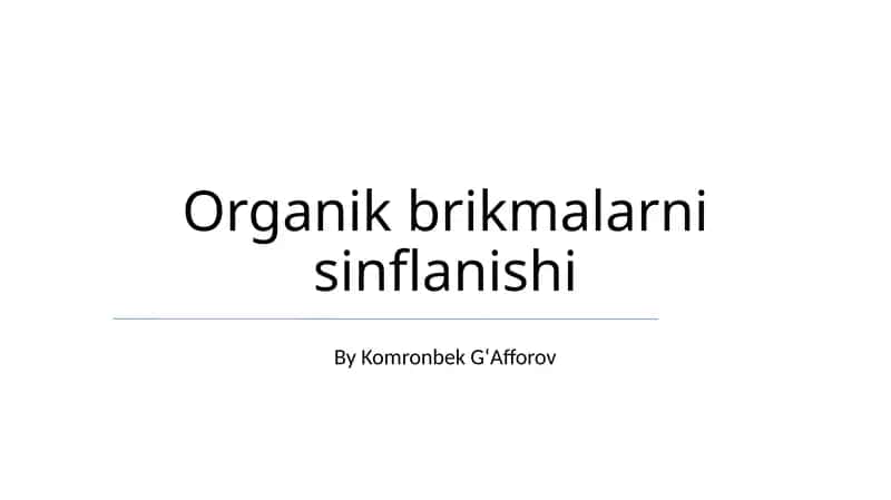 Organik brikmalarni sinflanishi 1