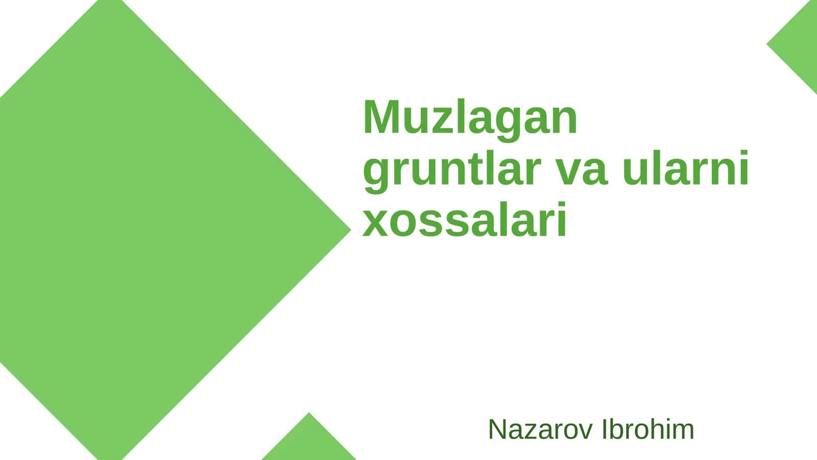 Muzlagan gruntlar va ularni xossalari 1