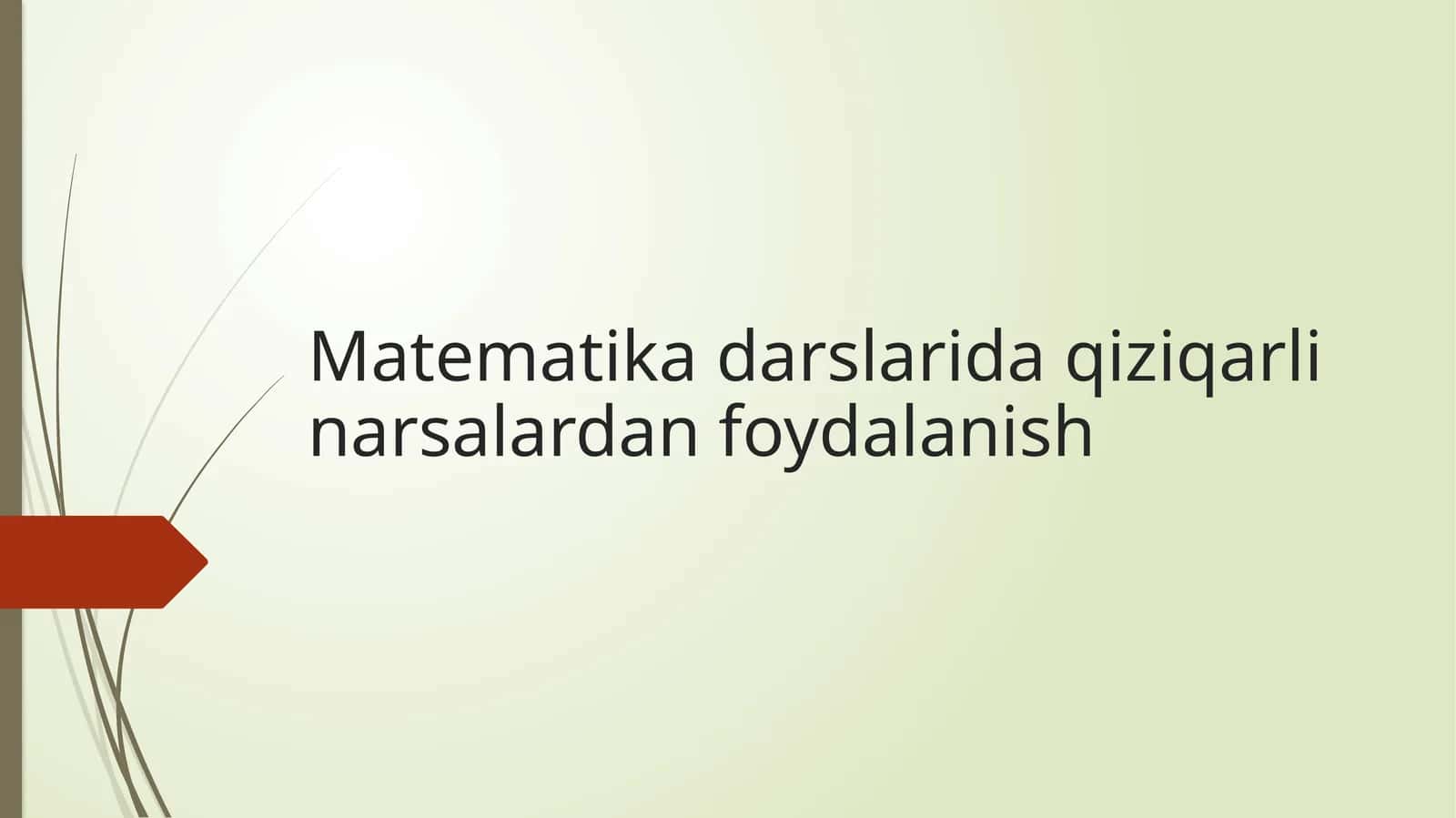 Matematika darslarida qiziqarli narsalardan foydalanish 1