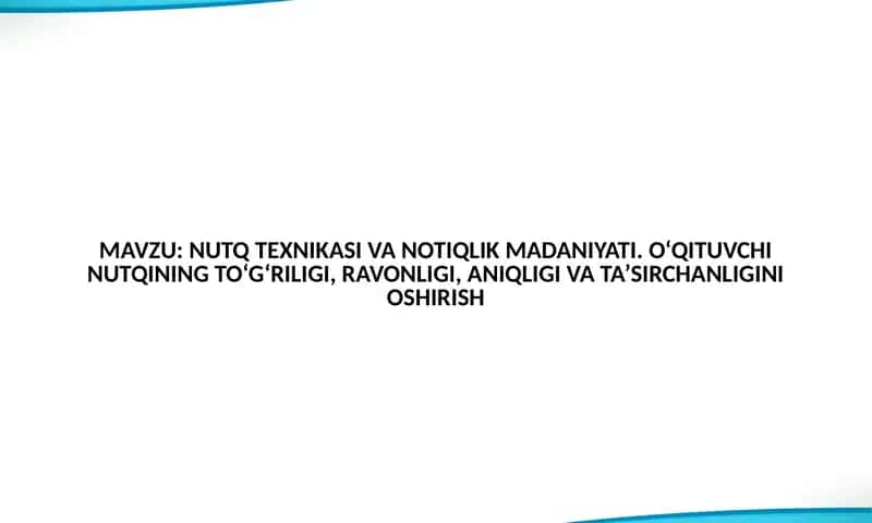NUTQ TEXNIKASI VA NOTIQLIK MADANIYATI 1