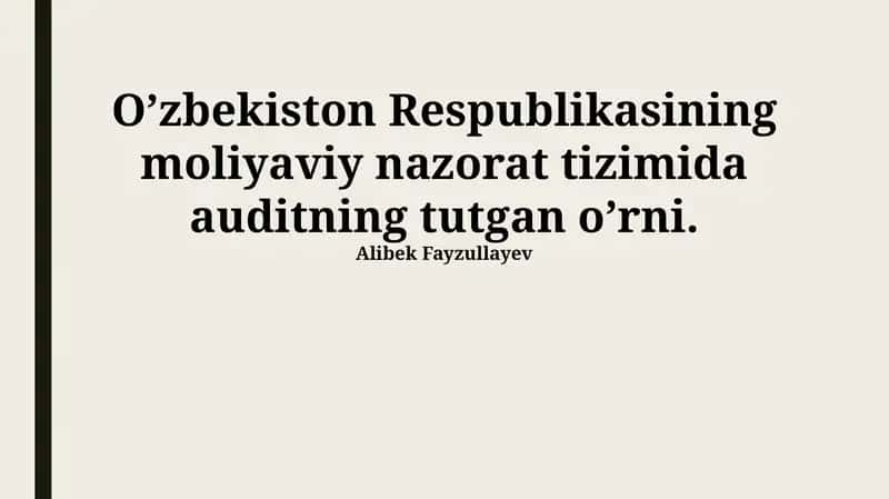 O'zbekiston Respublikasining moliyaviy nazorat tizimida auditning tutgan o'rni 1