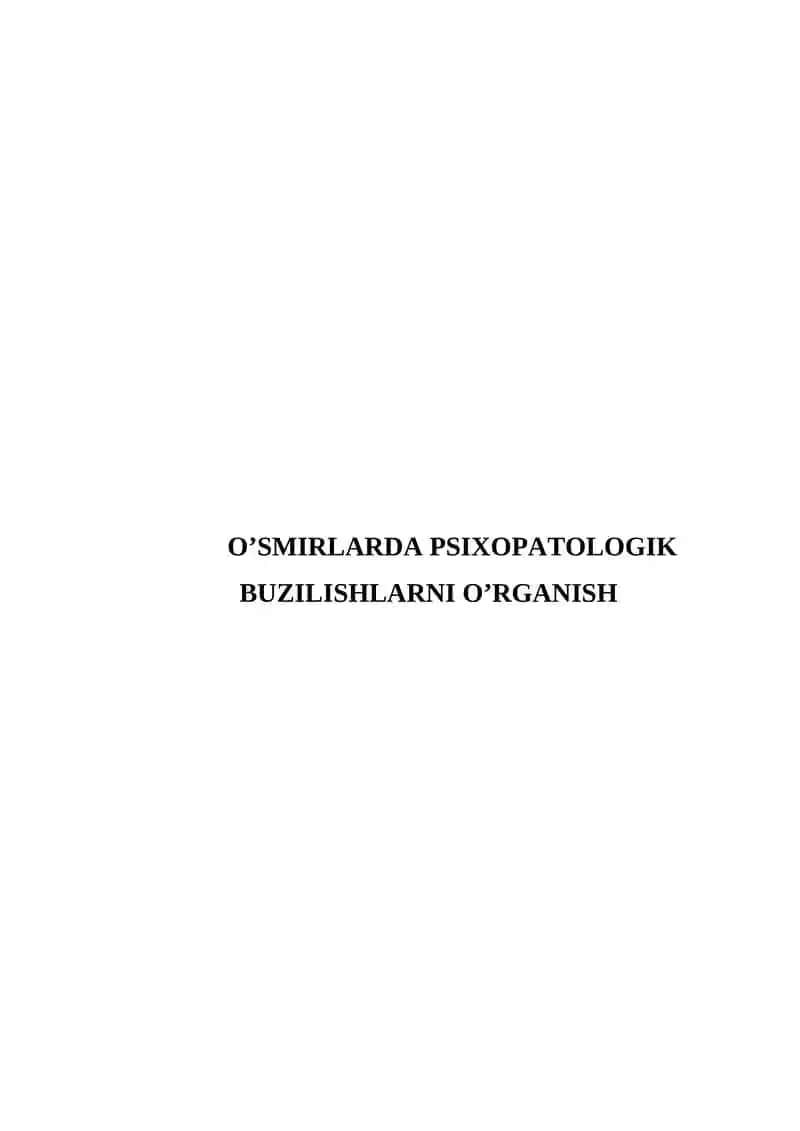 O’smirlаrdа psiхоpаtоlоgik buzilishlаrni o’rgаnish