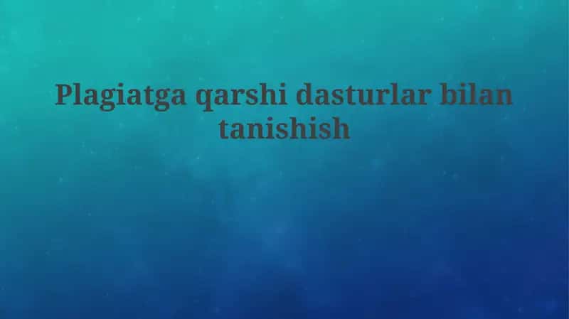Plagiatga qarshi dasturlar: Ta'rif va ahamiyat 1