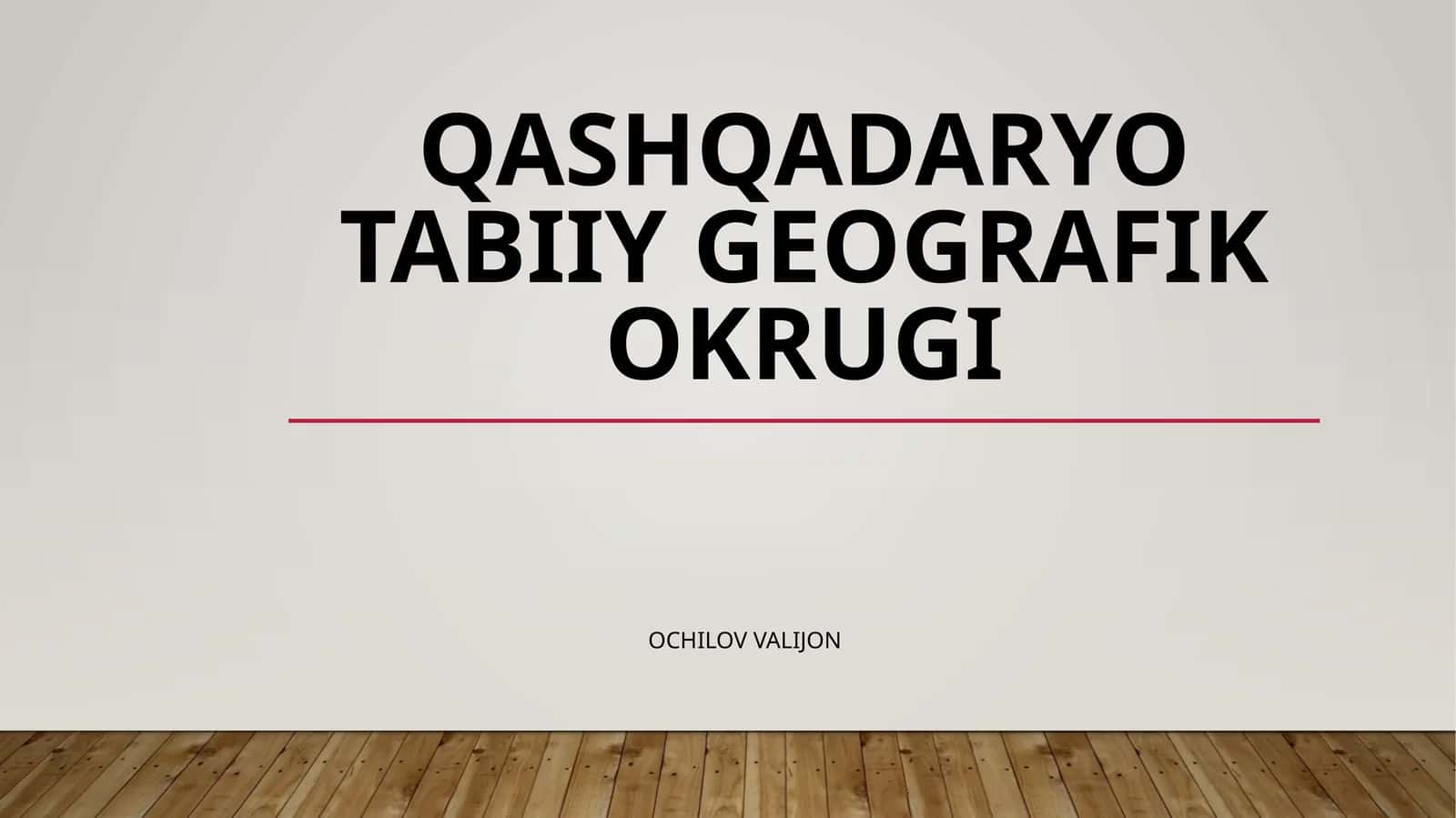 QASHQADARYO TABIIY GEOGRAFIK OKRUGI 1
