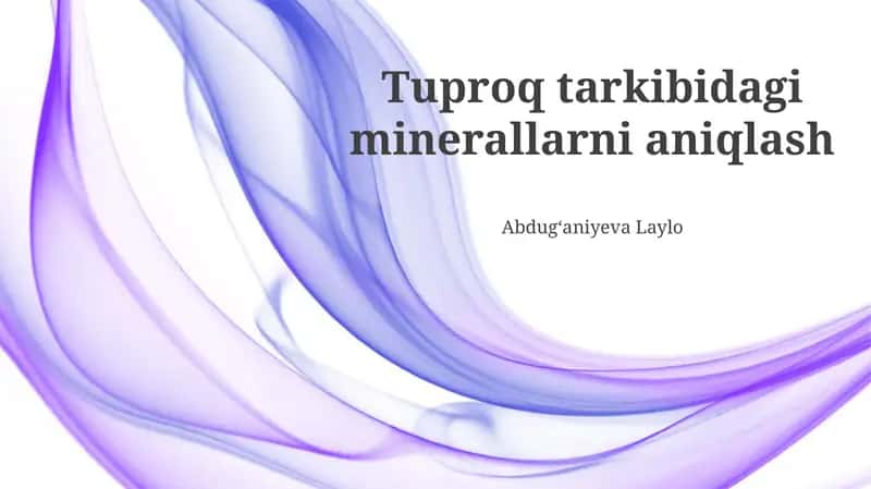 Tuproq tarkibidagi minerallarni aniqlash 1