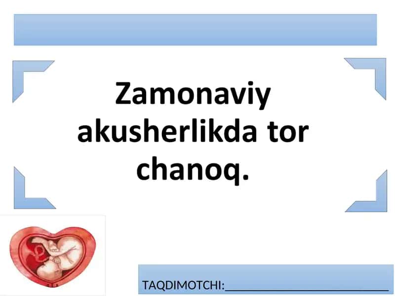 Zamonaviy akusherlikda tor chanoq. 1