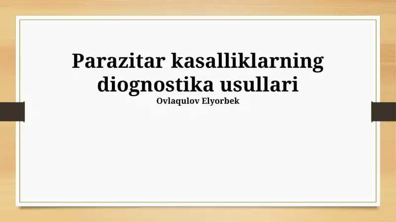 Parazitar kasalliklarning diognostika usullari 1